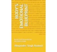 BODY'S EMOTIONAL BLUEPRINT: IN-DEPTH PSYCHOLOGICAL INTERPRETATION