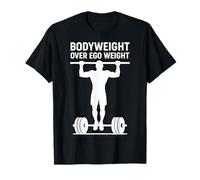 Bodyweight Over Ego Weight Calisthenics Fitness Gym Training T-Shirt