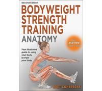 Bodyweight Strength Training Anatomy by Bret Contreras - 9781718234529