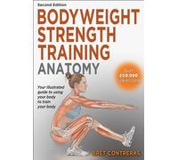 Bodyweight Strength Training Anatomy by Bret Contreras (Paperback Book)