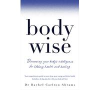 BodyWise: Discovering Your Body's Intelligence for Lifelong Health and Healing