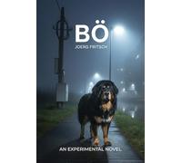 Bö and the Bedrock Pitch: An Experimental Novel