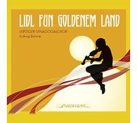 Böhme,Ludwig/Leipziger Synagogalchor/+ - Lidl Fun Goldenem Land
