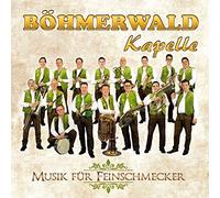 Böhmerwaldkapelle - Musik Für Feinschmecker