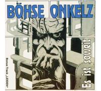 Böhse Onkelz - Es Ist Soweit (French Import)