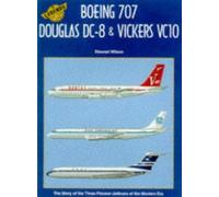 Boeing 707, Douglas DC-8, Vickers VC10 (v. 6) (Legends of the Air)
