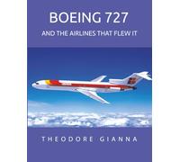 BOEING 727: AND THE AIRLINES THAT FLEW IT