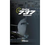 Boeing 737 Panneaux. Manuel du pilote: Guide d'étude de l'aviation