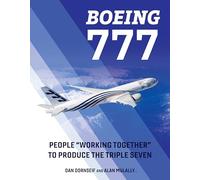 Boeing 777: People "Working Together" to Produce the Triple Seven