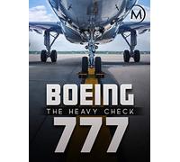 Boeing 777: The Heavy Check