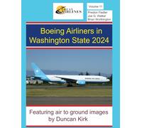 Boeing Airliners in Washington State 2024 (Great Airlines Series)