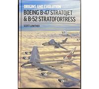 Boeing B-47 Stratojet and B-52 Stra: Origins and Evolution – Tempest