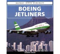 Boeing Jetliners (Osprey Civil Aircraft S.)