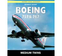Boeing Medium Twins: 757s and 767s (Osprey New Colour S.)