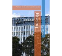 Boeing: Portrait of an American Company (Company Portraits)