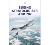 Boeing Stratocruiser and 707 (Historic Commercial Aircraft Series)