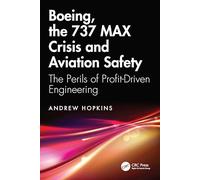 Boeing, the 737 MAX Crisis and Aviation Safety