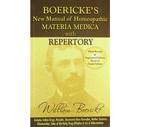Boericke's New Manual of Homeopathic Materia Medica with Repertory: Including Indian Drugs, Nosodes Uncommon, Rare Remedies, Mother Tinctures, ... ... ... Body, Drug Affinites and List of Abbreviation by William Boericke (30-Jun-2008) Hardcover