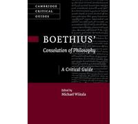 Boethius' ‘Consolation of Philosophy': A Critical Guide (Cambridge Critical Guides)