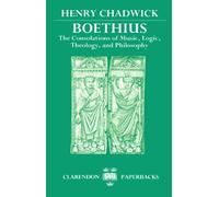 Boethius: The Consolations of Music, Logic, Theology, and Philosophy (Clarendon Paperbacks)