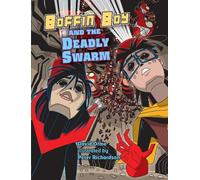 Boffin Boy and the Deadly Swarm – (Boffin Boy)