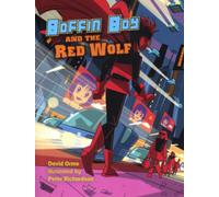 Boffin Boy and the Red Wolf: (Boffin Boy)