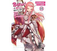 Bofuri: I Don't Want to Get Hurt, so I'll Max Out My Defense., Vol. 13 (light novel)