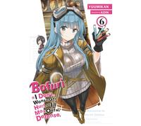 Bofuri: I Don't Want to Get Hurt, so I'll Max Out My Defense., Vol. 6 (light novel)