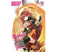 Bofuri: I Don't Want to Get Hurt, so I'll Max Out My Defense., Vol. 9 (light novel)