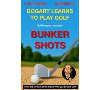 Bogart Learns How to Play Golf: Bunker Shots