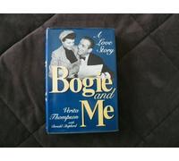 Bogie and Me: The Love Story of Humphrey Bogart and Verita Thompson