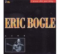Bogle Eric - I Wrote This Wee Song