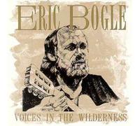 Bogle Eric - Voices in the Wilderness