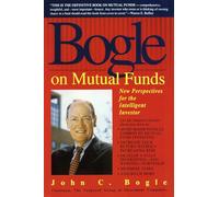 Bogle on Mutual Funds: New Perspectives for the Intelligent Investor