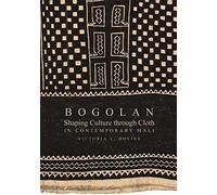 Bogolan: Shaping Culture through Cloth in Contemporary Mali (African Expressive Cultures)