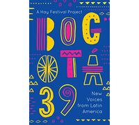 Bogotá 39: New Voices from Latin America