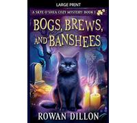Bogs, Brews, and Banshees: 1 (The Skye O'Shea Paranormal Cozy Mysteries)