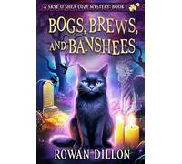 Bogs, Brews, and Banshees: A Skye O'Shea Paranormal Cozy Mystery: 1