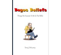 Bogus Beliefs: Things We Assume Are In The Bible