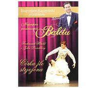 BogusĹ aw KaczyĹ ski Przedstawia: Balet 07: CĂłrka Ĺşle strzeĹźona [DVD] (No English version)