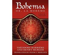 Bohemia; or, La Bohème: A Play in Five Acts
