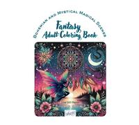 Bohemian and Mystical Magical Scenes - Fantasy Adult Coloring Book: By ShariB Creatives (Mystical and Magical Series)