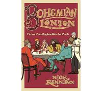 Bohemian London: From Pre-Raphaelites to Punk