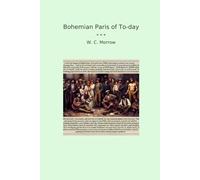 Bohemian Paris of To-day (Classic Books)