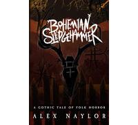 Bohemian Sledgehammer: A Gothic Tale of Folk Horror