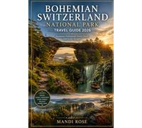 BOHEMIAN SWITZERLAND NATIONAL PARK TRAVEL GUIDE 2026