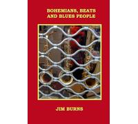 BOHEMIANS, BEATS AND BLUES PEOPLE