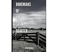 Bohemians of the Latin Quarter "Annotated"