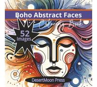 Boho Abstract Faces Coloring Book: 52 Boho Faces To Color. Step into a world where simplicity meets soul. This Boho Abstract Faces Coloring Book ... line art and modern bohemian design.