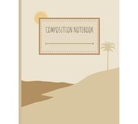 Boho Aesthetic Composition Notebook: Wide Ruled Desert-Inspired Artwork Journal for School, College & Office 110 Pgs